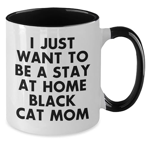 Funny Black Cat Mom Gifts from Friends and Family with I Just Want To Be A Stay At Home Black Cat Mom Quote on Two Tone Coffee Mug for Black Cat Enthusiasts, Christmas Unique Gifts - Mallard Moon Gift Shop