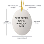 Funny Game Warden Gifts from Men, Oval Ornament Best Effin' Game Warden Ever for Christmas Unique Gifts