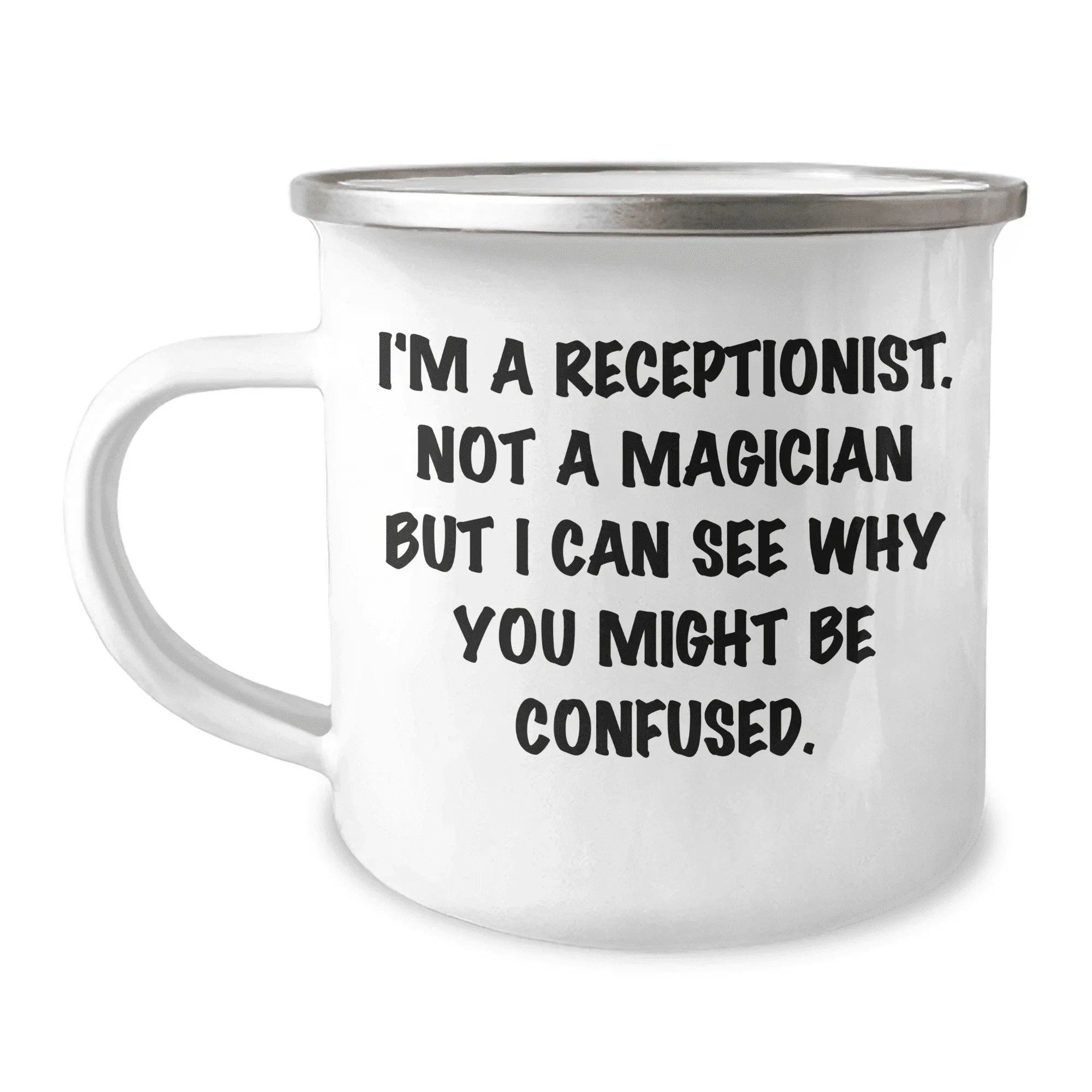 Funny Gifts for Receptionists - I'm Not a Magician But I Can See Why You'd Think I'm Superhuman Gifts for Mom on Mother's Day