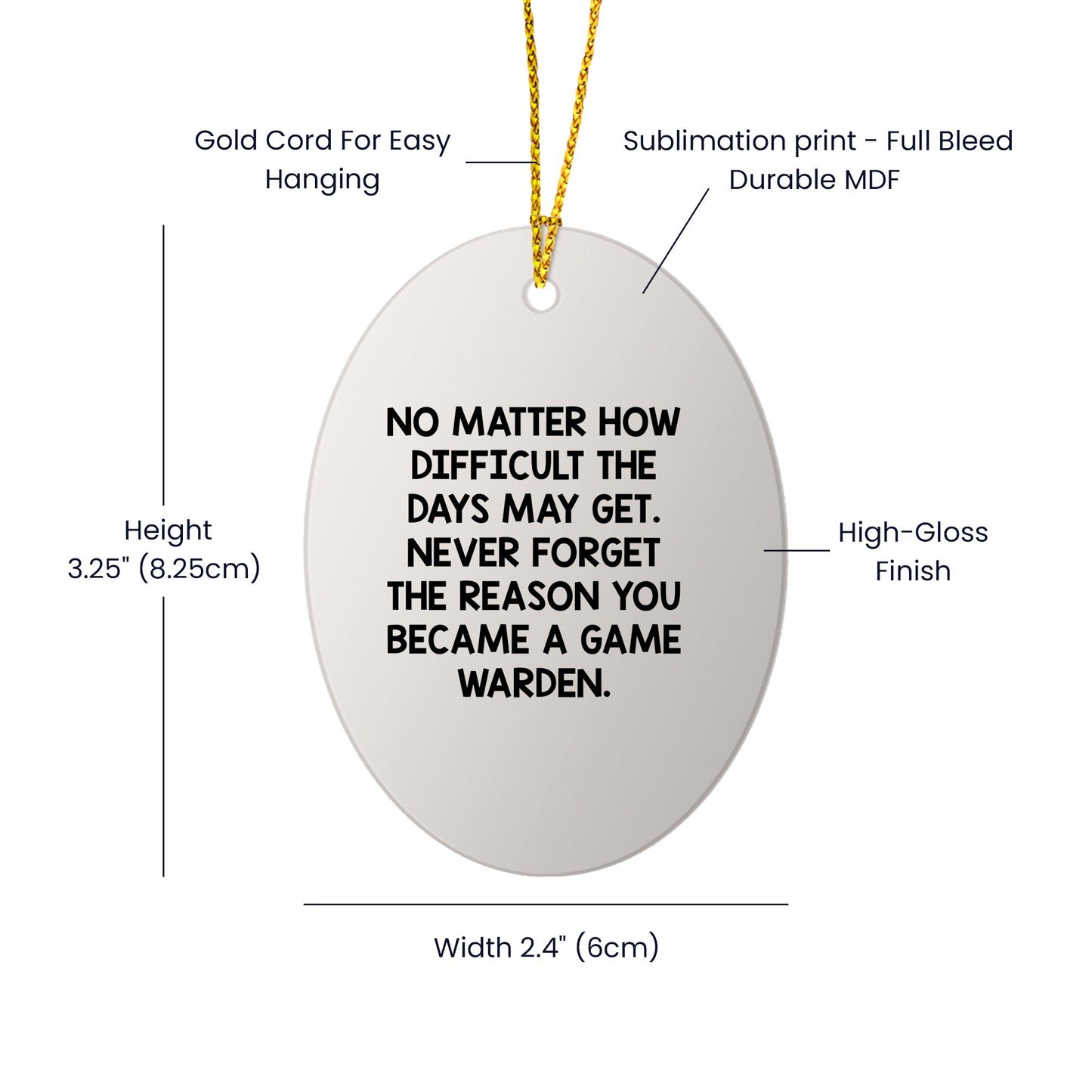 Funny Game Warden Oval Ornament, Gift from Friends to Family, Inspirational Christmas Unique Gifts for Men, Women, and Game Wardens