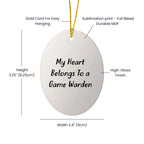 Funny Game Warden Gifts from Friends - 'My Heart Belongs To A Game Warden' Oval Ornament for Christmas