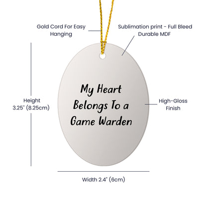 Funny Game Warden Gifts from Friends - 'My Heart Belongs To A Game Warden' Oval Ornament for Christmas