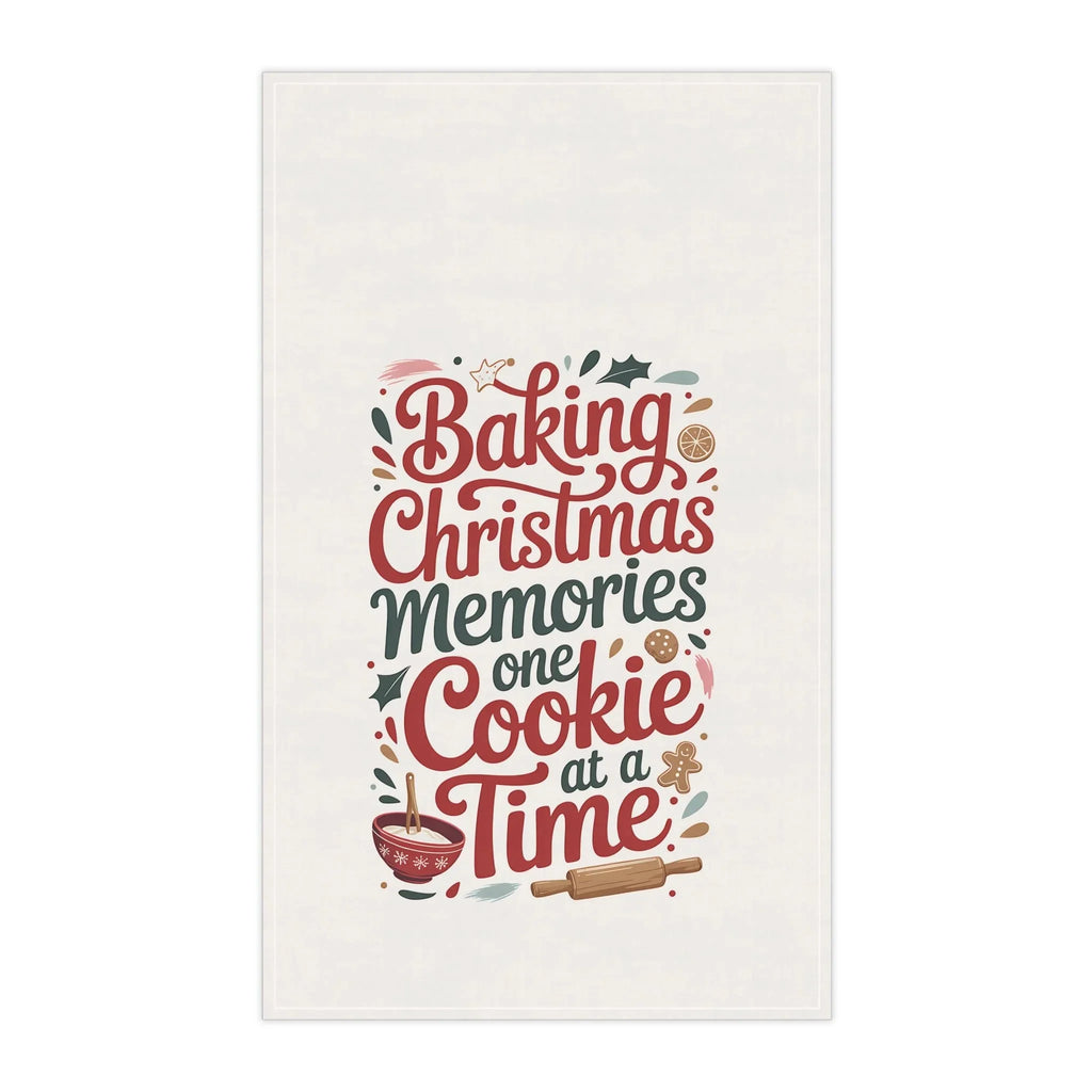Christmas Baking Tea Towel — “Baking Christmas Memories One Cookie at a Time” Kitchen Towel