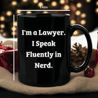 Funny Lawyer Mug -'I'm A Lawyer. I Speak Fluently In genius.' Black Coffee Mug - Mallard Moon