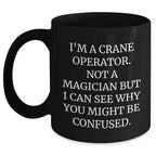 Crane Operator Gifts for Him Funny Quote Black Coffee Mug Birthday Unique