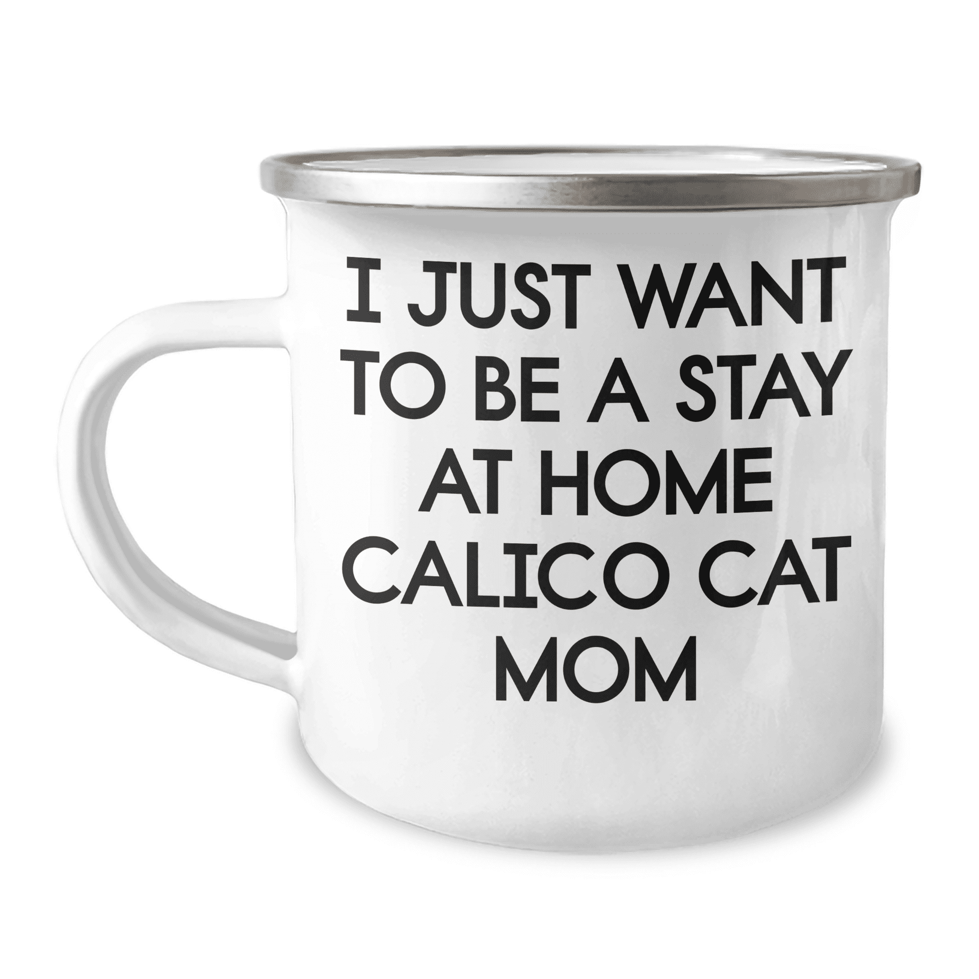 Calico Cat Lover's Delight, Camping Mug for the Stay-At-Home Mom, Funny Quote Gifts from Women to Women on Mother's Day, Calico Cat Mom Gifts - Mallard Moon Gift Shop
