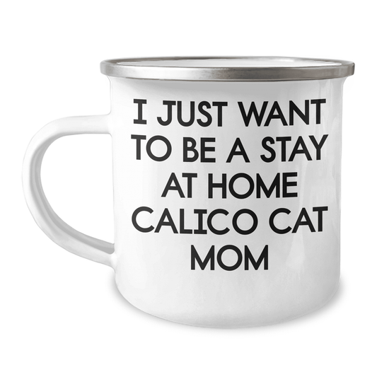 Calico Cat Lover's Delight, Camping Mug for the Stay-At-Home Mom, Funny Quote Gifts from Women to Women on Mother's Day, Calico Cat Mom Gifts - Mallard Moon Gift Shop