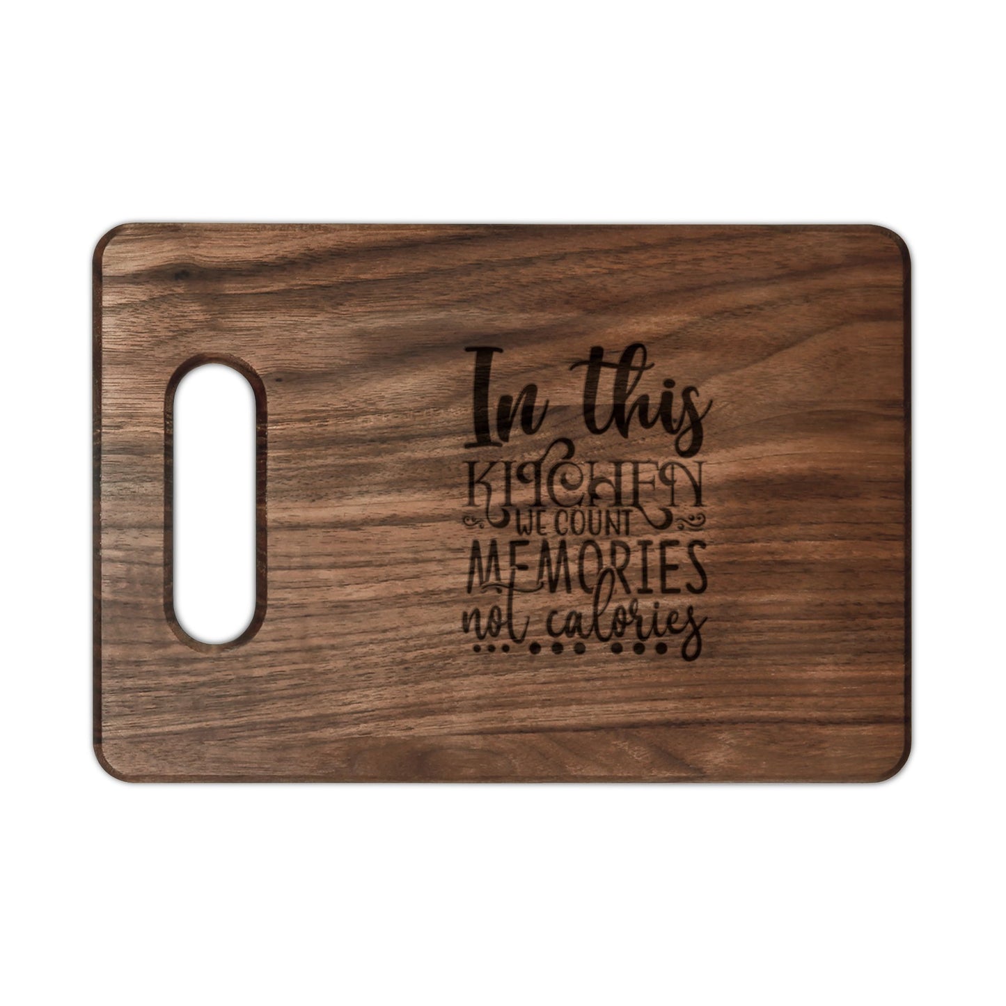 Engraved Wooden Cutting Board — "In This Kitchen Memories Are Made"