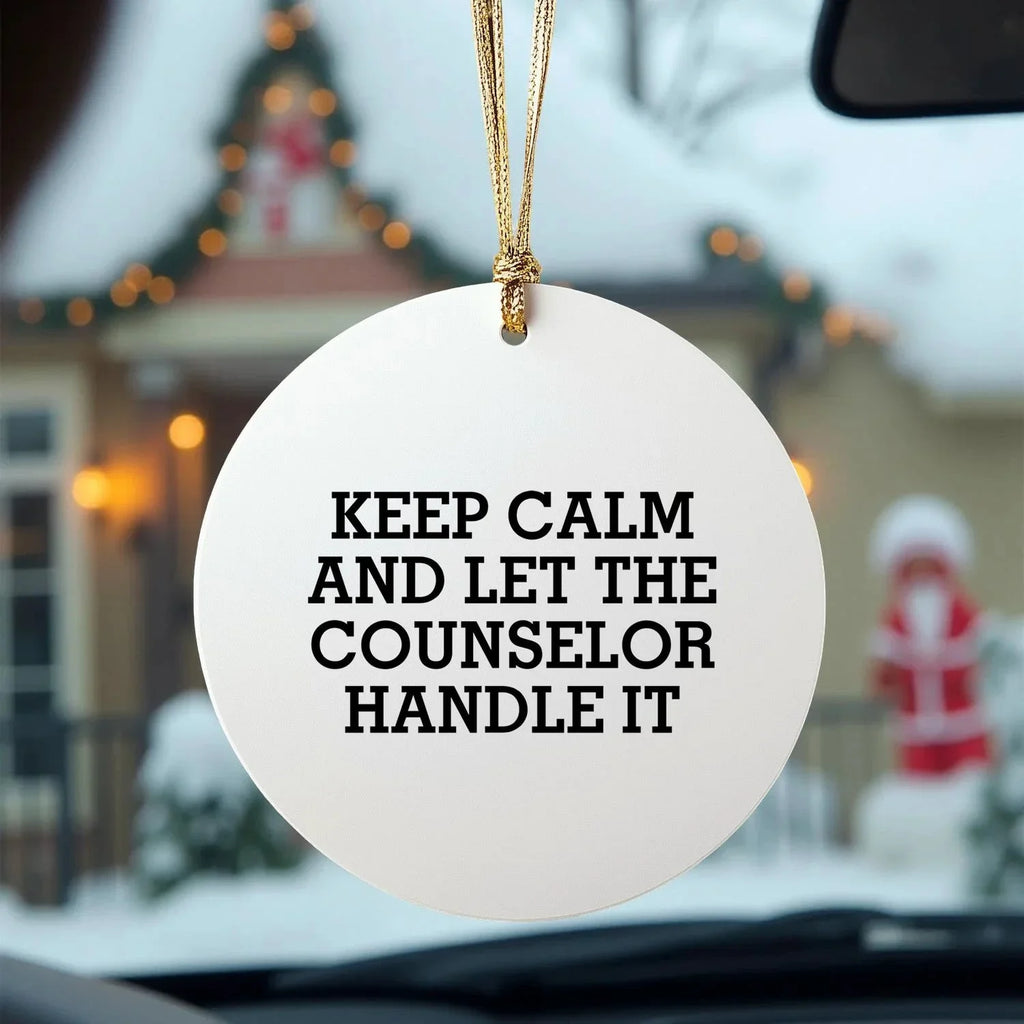 Funny Counselor Gifts from Men to Friends for Christmas - Keep Calm and Let the Counselor Handle It Circle Ornament