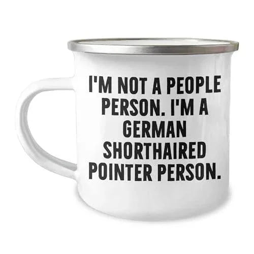 Spring Pet Products Funny German Shorthaired Pointer Dog Lover Gifts: I'm Not A People Person I'm A German Shorthaired Pointer Person Camping Mug for Christmas