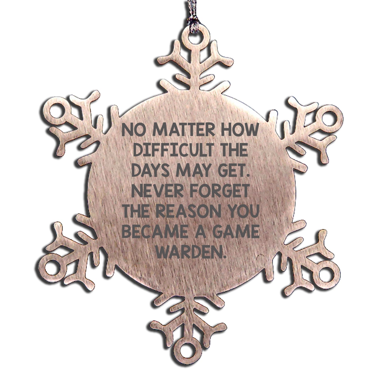 Game Warden Snowflake Ornament, Funny Inspirational Quote, Christmas Unique Gifts for Game Wardens, Men, Women, Friends, Family