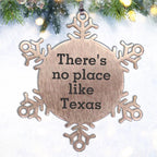 Texas Snowflake Ornament, There's No Place Like Texas, Shatterproof Stainless Steel, Christmas Unique Gift for Men, Women, Friends, Coworkers, Family