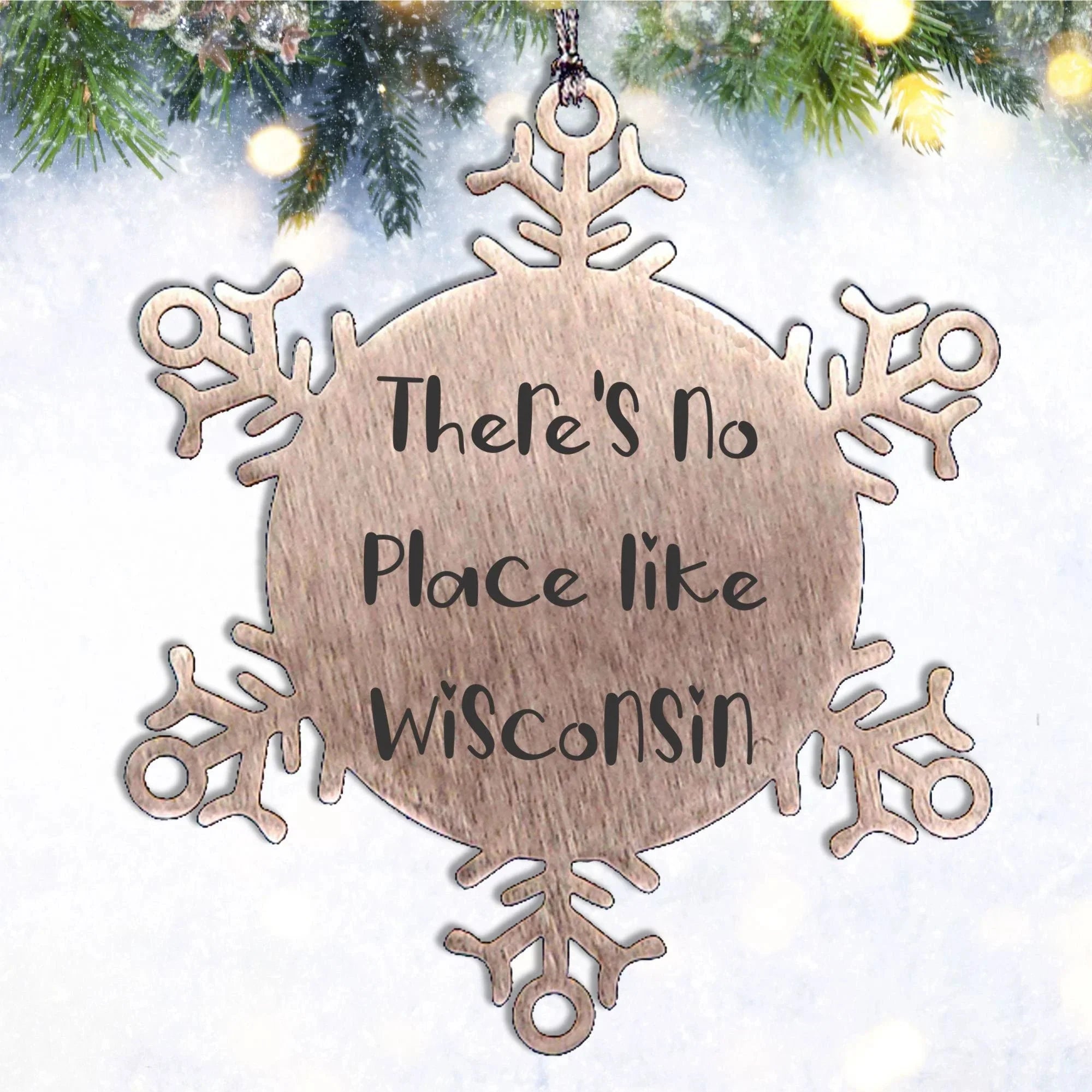 Wisconsin Snowflake Ornament, Gifts from Friends and Family, Christmas Unique Gifts, 'There's No Place Like Wisconsin' Quote, Shatterproof