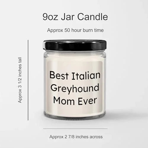 Italian Greyhound Mom Best Gift for Valentine's 9oz Vanilla Soy Candle, Hand-Poured Soy Wax, Sublimation Printed, Italian Greyhound Dog Lovers, Funny Quote, Best Italian Greyhound Mom Ever