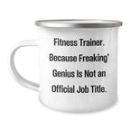 Fitness Trainer Gifts from Friends for Men Graduation Unique Funny Quote Camping Mug, 12 oz Stainless Steel with Enamel Finish