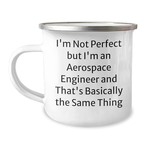 Aerospace Engineer Camping Mug: I'm Not Perfect But I'm An Aerospace Engineer And That's Basically The Same Thing Christmas Unique Gift for Men Women Friends Coworkers Family Unique Funny - Mallard Moon Gift Shop