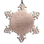 Funny Barber Gifts for Men Snowflake Ornament I Am A Barber Dad