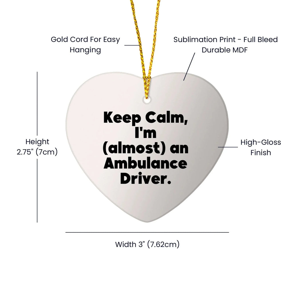 Funny Ambulance Driver Gifts, Heart Ornament for Ambulance Driver, Christmas Unique Gifts from Friends to Ambulance Driver