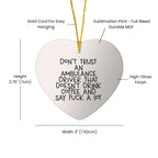 Funny Ambulance Driver Gifts, Ambulance Driver Christmas Unique Presents, Heart Ornament for Ambulance Driver, Don't Trust An Ambulance Driver That Doesn't Drink Coffee And Say F--k A Lot Quote
