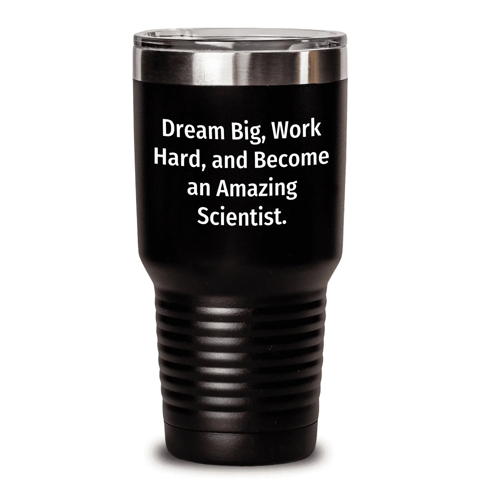 Inspirational Scientist Gifts - 'Dream Big, Work Hard, And Become An Amazing Scientist.' Tumbler for Mother's Day - Gifts from Friends and Family