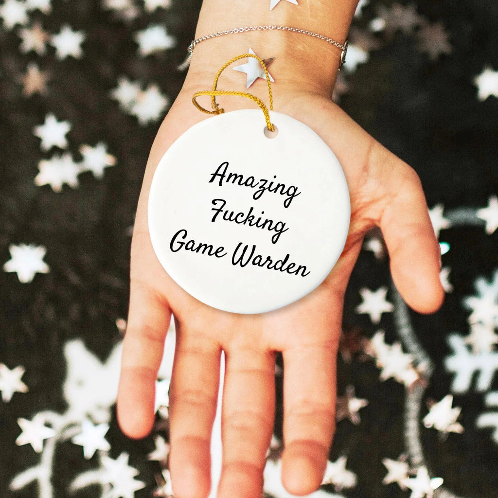 Funny Game Warden Circle Ornament, Gifts for Game Wardens, Amazing F--king Game Warden Quote, Christmas Unique Gifts from Friends, Circle Ornament for Men