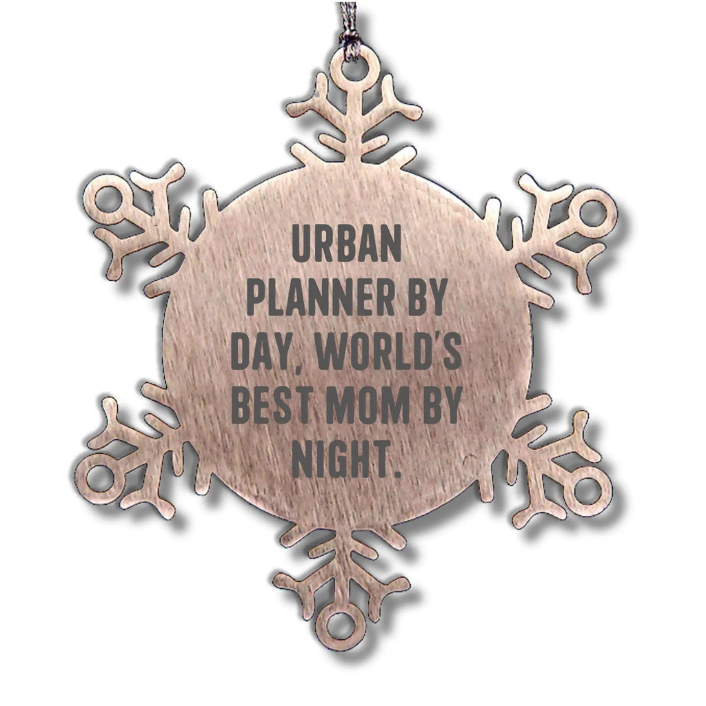 Urban Planner Gifts from Mom - Snowflake Ornament, Funny Quote, Christmas Unique Presents for Urban Planner - Mallard Moon