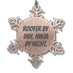 Roofer Gifts from Friends - Snowflake Ornament by Day, Ninja by Night - Christmas Unique Presents for Roofers