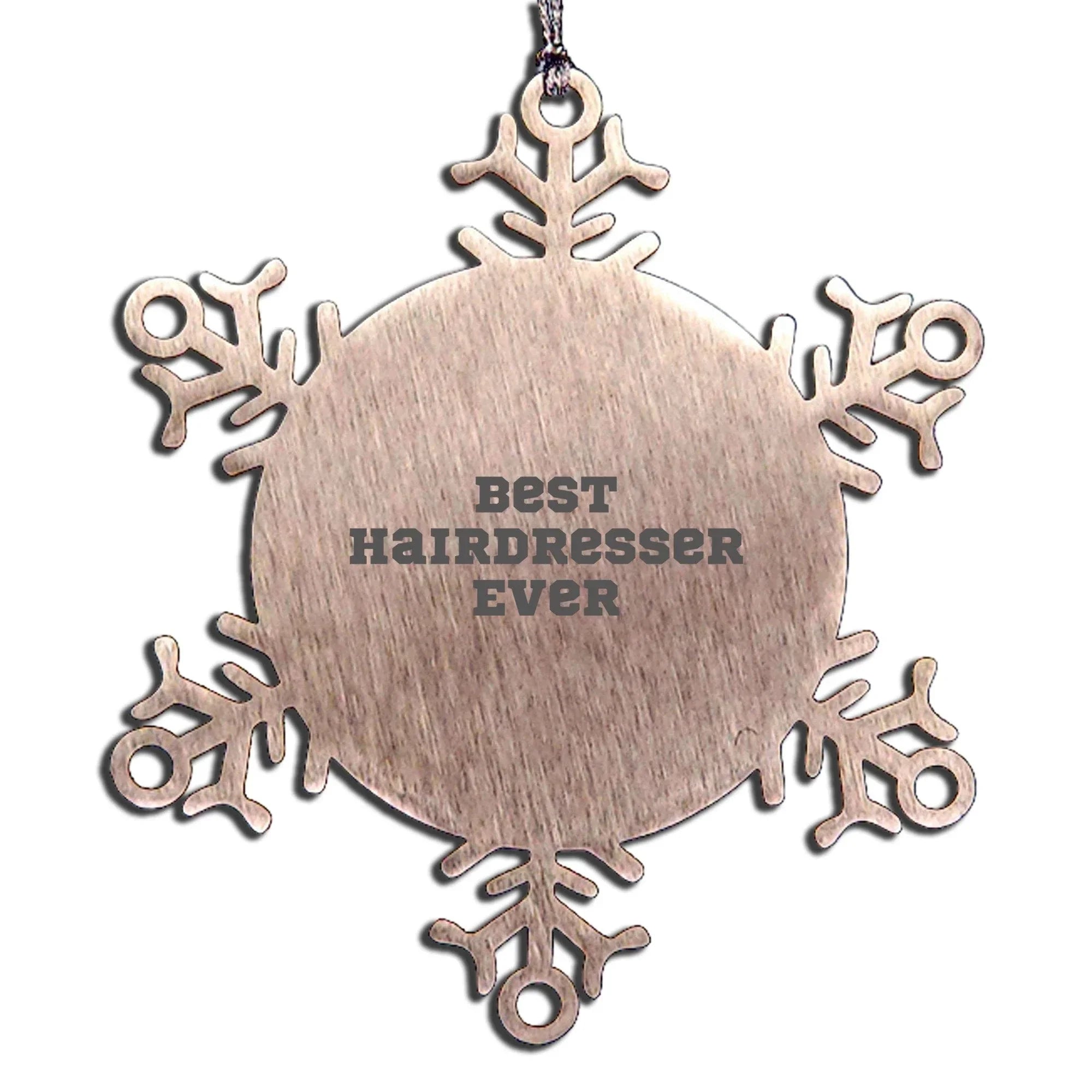 Funny Hairdresser Snowflake Steel Christmas Tree Ornament - Best Hairdresser Ever