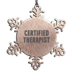 Therapist Funny Snowflake Ornament for Christmas, Certified Therapist, Inspirational Quote, Shatterproof Stainless Steel