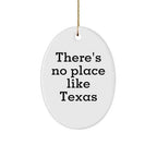Texas Oval Ornament Gifts from Friends for Family - 'There's No Place Like Texas' Oval Ornament