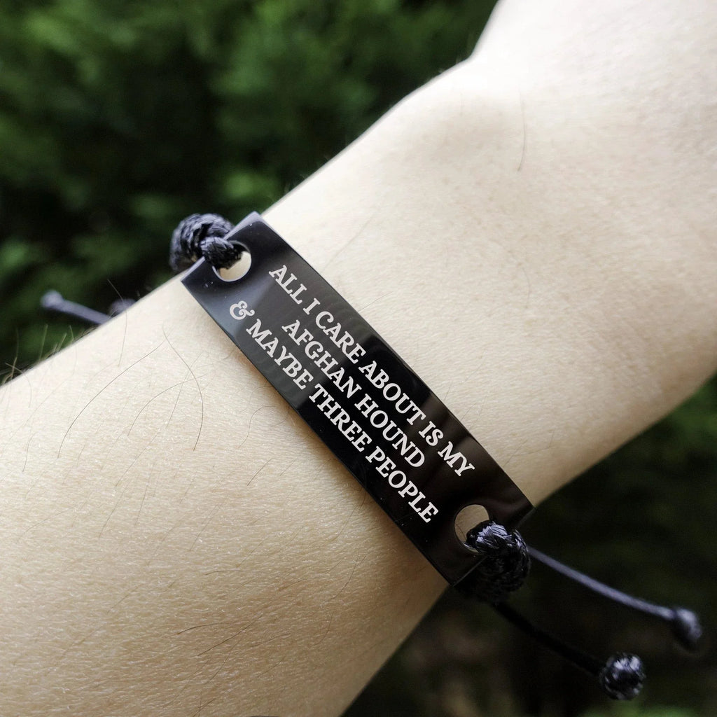 Funny Afghan Hound Dog Adjustable Interlaced Black Rope Engraved Bracelet - All I Care About Is My Afghan Hound and Maybe Three People