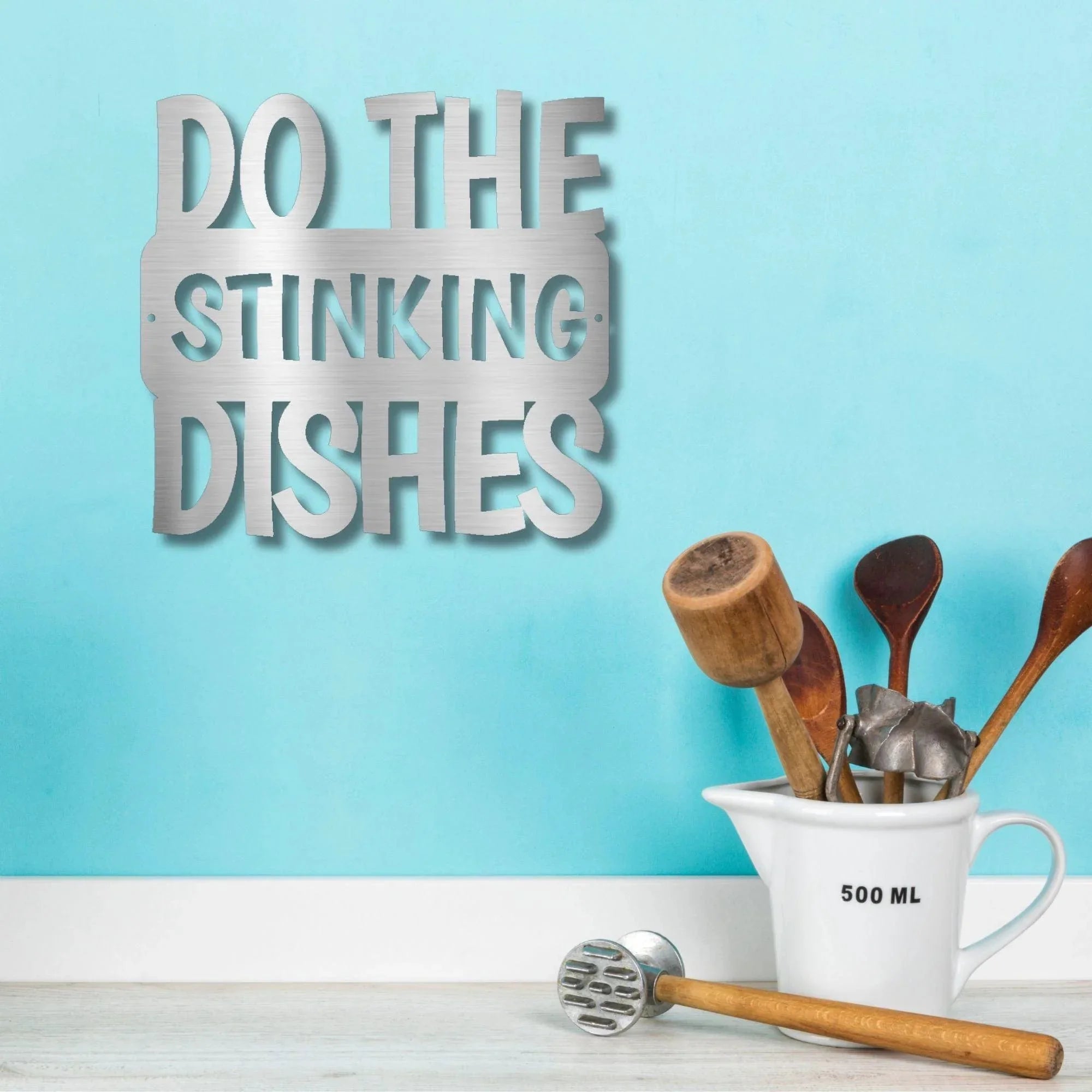 Do the Dishes Quote Indoor Outdoor Steel Wall Sign