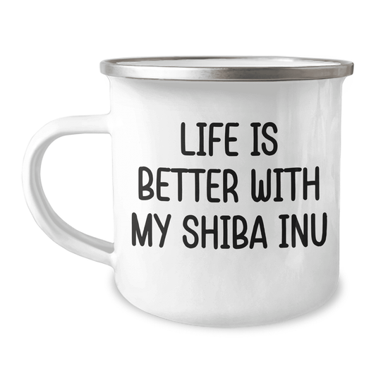 Life Is Better With My Shiba Inu Shiba Inu Dog Gifts Funny Camping Mug for Mom on Mother's Day Unique Gifts from Friends for Family