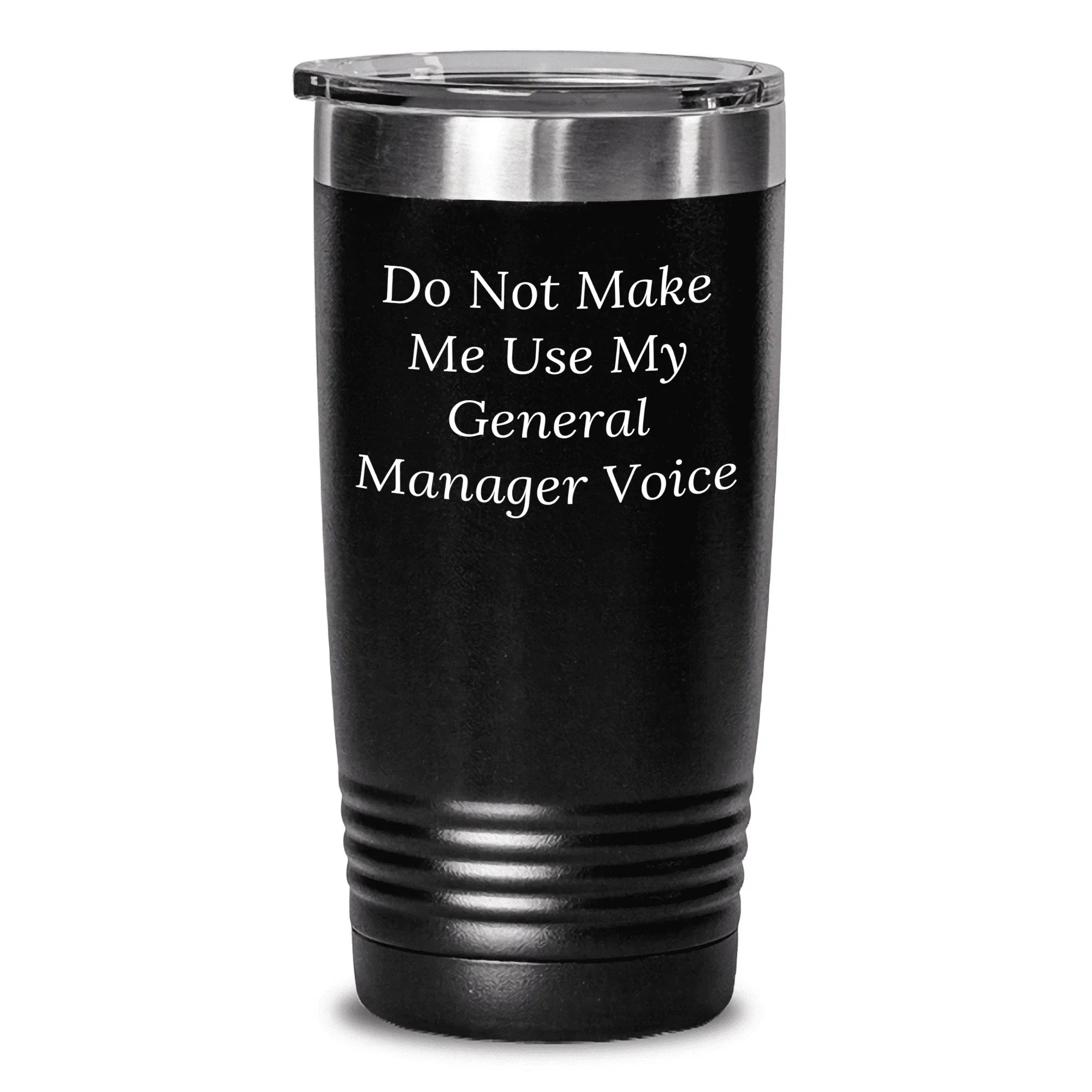 Unique General Manager Gift for Mother's Day, Funny Quote Tumbler, Stainless Steel Powder Coated, 20oz or 30oz Capacity, Gifts from Women to General Manager, Mother's Day Unique Gift Ideas for Her