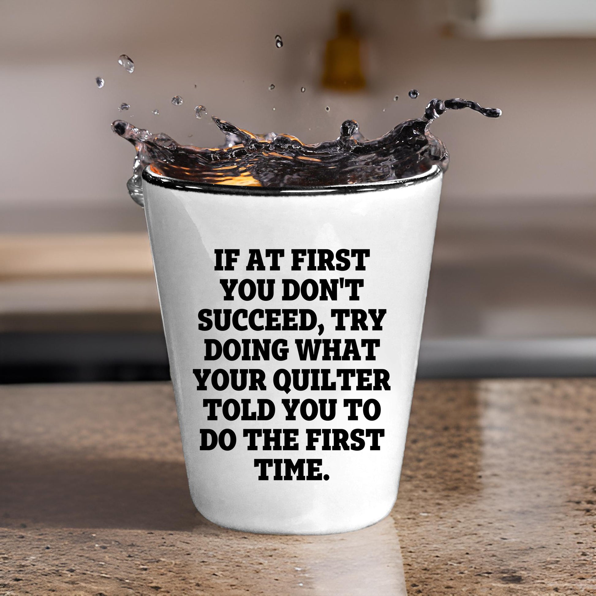 Quilting Humor Shot Glass – “Do What Your Quilter Told You” – Ceramic Gift for Sewers & Fabric Lovers - Mallard Moon Gift Shop