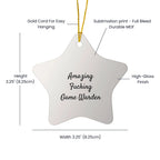 Funny 'Amazing F--king Game Warden' Star Ornament, Gifts from Men to Game Wardens, Unique Christmas Unique Gifts