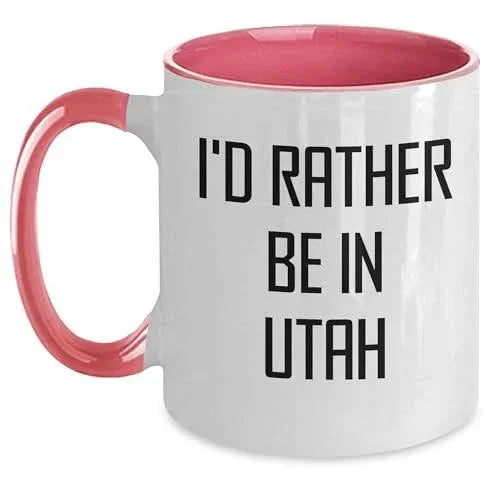 I'd Rather Be in Utah – Funny Two-Tone Coffee Mug Gift for Utah Lovers, Travelers, and Locals – Great Souvenir or Relocation Present