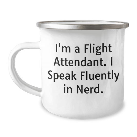 Funny Flight Attendant Gift, I'm A Flight Attendant. I Speak Fluently In genius., Camping Mug for Mother's Day, Gifts from Friends to Flight Attendants - Mallard Moon Gift Shop