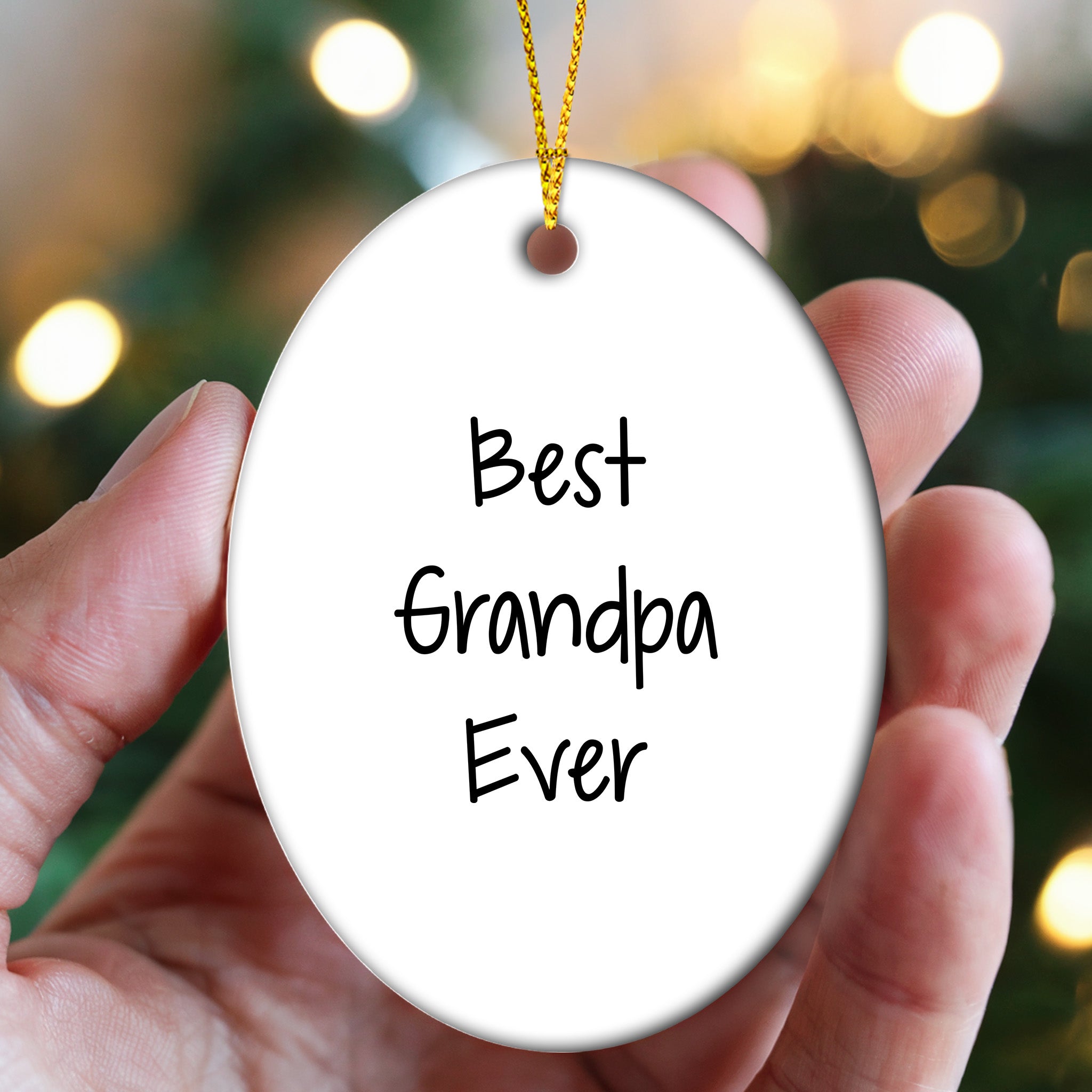 Grandpa Oval Ornament Best Ever Christmas Unique Gift Ideas for Grandfather, Funny Quote, Oval-Shaped Sturdy MDF Ornament with Gold Tone String, White Color, 3-Inch, Unique Gift for Grandpa