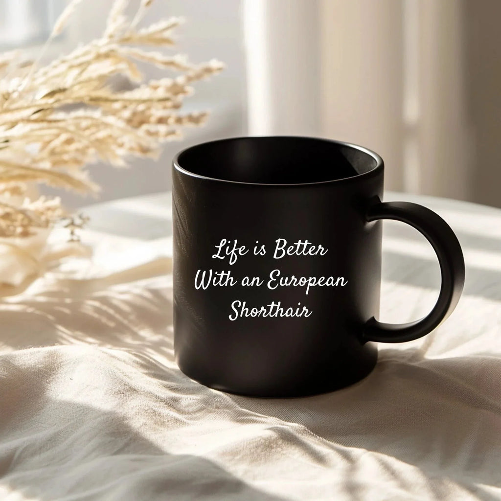 European Shorthair Cat Lover Funny Mugs Gifts from Friends and Family on Valentine's for Black Coffee Mug Enthusiasts