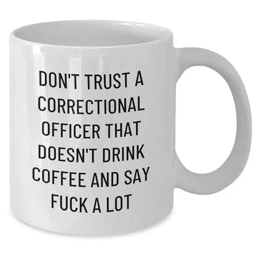 Spring Pet Products Don't Trust A Correctional Officer That Doesn't Drink Coffee Funny White Correctional Officer Gifts for Correctional Officer Friends on Christmas