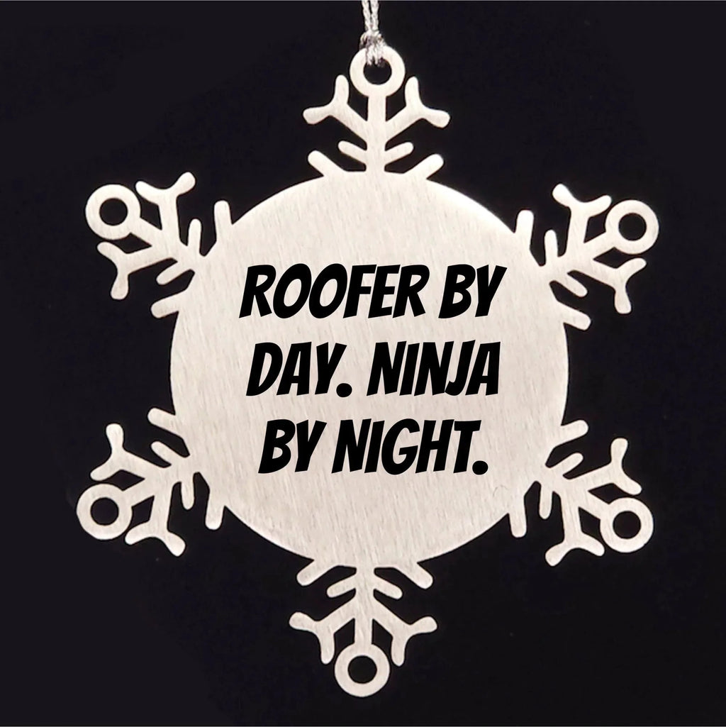 Roofer Gifts from Friends - Snowflake Ornament by Day, Ninja by Night - Christmas Unique Presents for Roofers