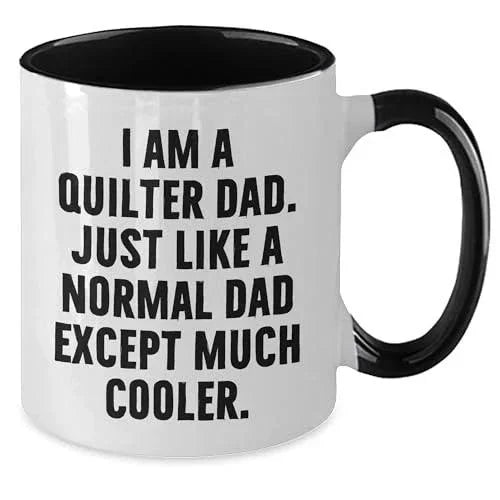 Quilter Dad Two Tone Coffee Mug Funny Gift Graduation Unique Gifts from Men to Quilter Recipients