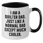 Quilter Dad Two Tone Coffee Mug Funny Gift Graduation Unique Gifts from Men to Quilter Recipients