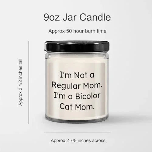 Bicolor Cat Lover Unique Gift - I'm Not A Regular Mom. I'm A Bicolor Cat Mom - 9oz Vanilla Soy Candle, Birthday, Mother's Day, Christmas Gifts
