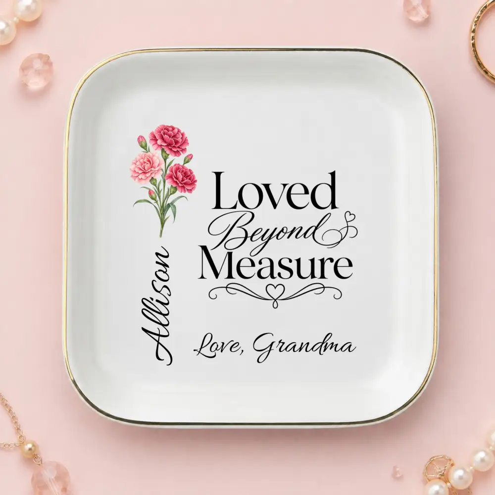 Personalized Birth Flower Jewelry Dish, Custom Name Ring Dish, Loved Beyond Measure Keepsake, Birthday Gift for Daughter, Granddaughter