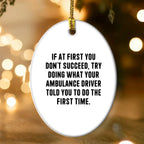 Funny Ambulance Driver Gifts for Ambulance Driver - Cute Oval Ornament - Inspirational Quote, Gifts from Family to Ambulance Driver, Ambulance Driver Christmas Unique Gifts