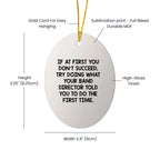 Funny Band Director Christmas Unique Gifts from Friends for Men Oval Ornament Try Doing What Your Band Director Told You to Do First Time