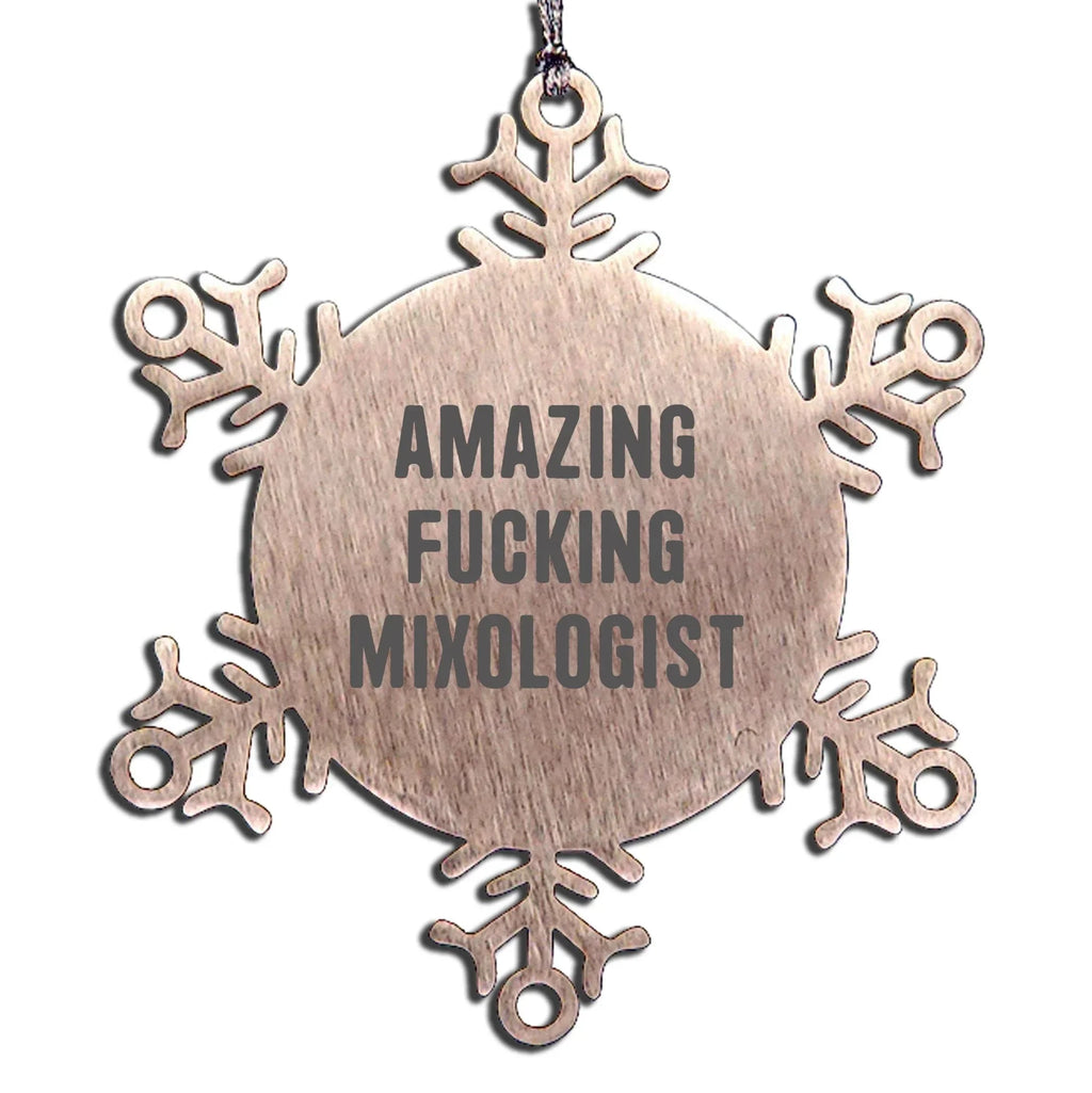 Unique Snowflake Ornament Gifts from Friends for the Amazing F--king Mixologist, Perfect for Christmas Unique Gifts