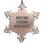 Unique Snowflake Ornament Gifts from Friends for the Amazing F--king Mixologist, Perfect for Christmas Unique Gifts